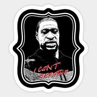 George Floyd I Can't Breathe Memorial Sticker